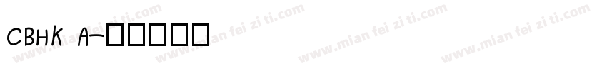 CBHK A字体转换